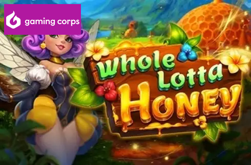Whole Lotta Honey